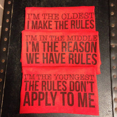 The Original Sibling Rules Set of 3: Oldest Child Make The Rules, Middle Child I'm the Reason We Have Rules, Youngest The Rules Don't Apply To Me