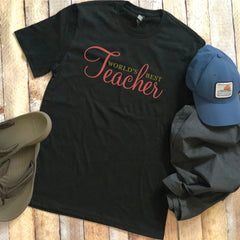 Worlds Best Teacher Shirt, Teacher Gift, First Day of School Shirt