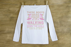 Last Bash in Nash? These boots were made for walking down the isle Bachelorette Party LONG SLEEVE Shirts Personalized with name and date