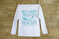Last Bash in Nash? Boot and Stars Bachelorette Party LONG SLEEVE Shirts Personalized with name and date or hashtag
