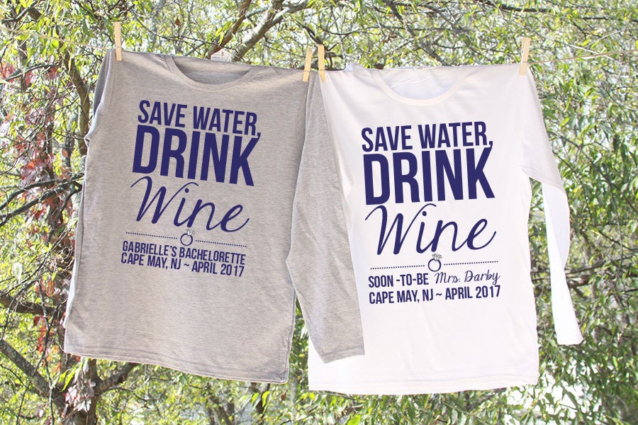Save Water, Drink Wine Bachelorette Party Shirts // LONG SLEEVE Shirts // Personalized Bachelorette with name and date or hashtag