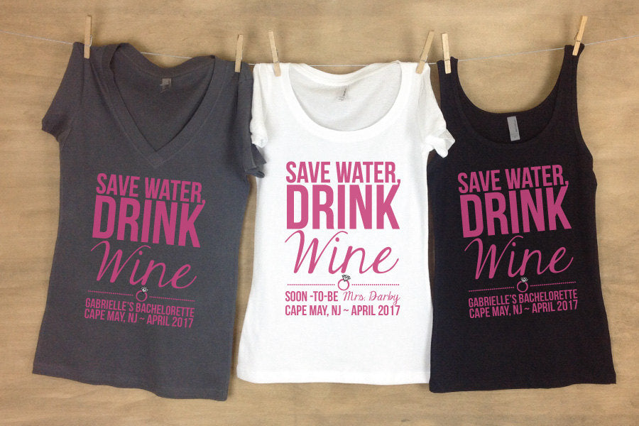 Save Water Drink Wine Bachelorette Party Shirts