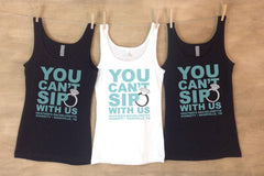You Can't Sip With Us Personalized Bachelorette Party Shirts - Sets
