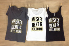 Whiskey Bent and Hell Bound or Veil Bound / Nashville Bachelorette Shirt / Black and Gold Whiskey Shirt / Non Personalized