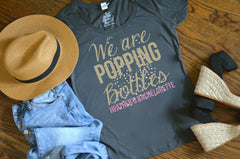 Bachelorette Party Shirt Pop The Bubbly-Bachelorette Party Shirts We Are Popping Bottles-Champagne Bachelorette-Bachelorette Bride Shirt