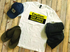 Caution Dad Jokes Inevitable Fathers Day Shirt, Caution Dad Joke Shirt, Fathers Day Gift Tee, Dad Joke Shirt
