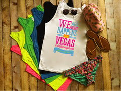 We are what happens in Vegas Bachelorette Beach Tanks