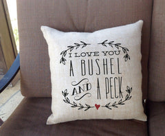 I Love You a Bushel and a Peck Linen Throw Pillow 16"x16" / Southern Saying Pillow / Song Title Pillow / AH