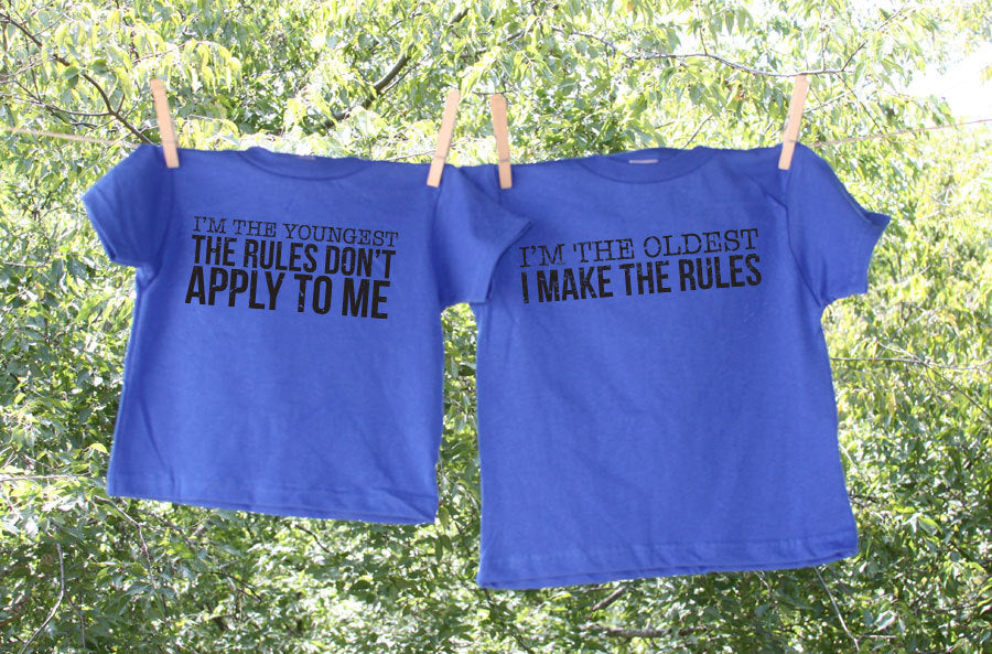 Sibling Shirts: Oldest - Rule Maker, Youngest - Rules Don&#39;t Apply - Set of 2