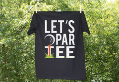 Let's Par Tee Golf Theme Shirt-Golf Lovers Shirt-Golf Themed Party-Humorous Golf Shirt - AH